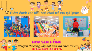 Điểm danh các Khu vui chơi trẻ em tại Quận 12