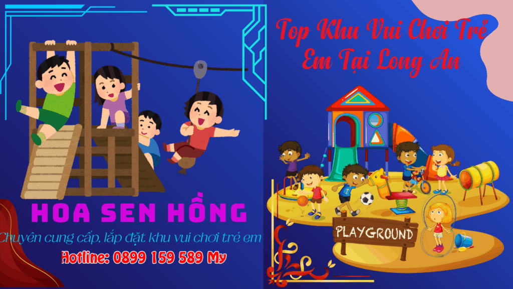 Top khu vui chơi trẻ em tại Long An
