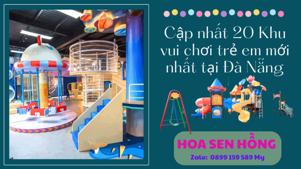 Cập nhất 20 Khu vui chơi trẻ em mới nhất tại Đà Nẵng