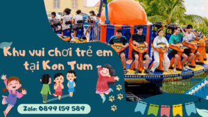 Khu vui chơi trẻ em hot nhất tại Kon Tum