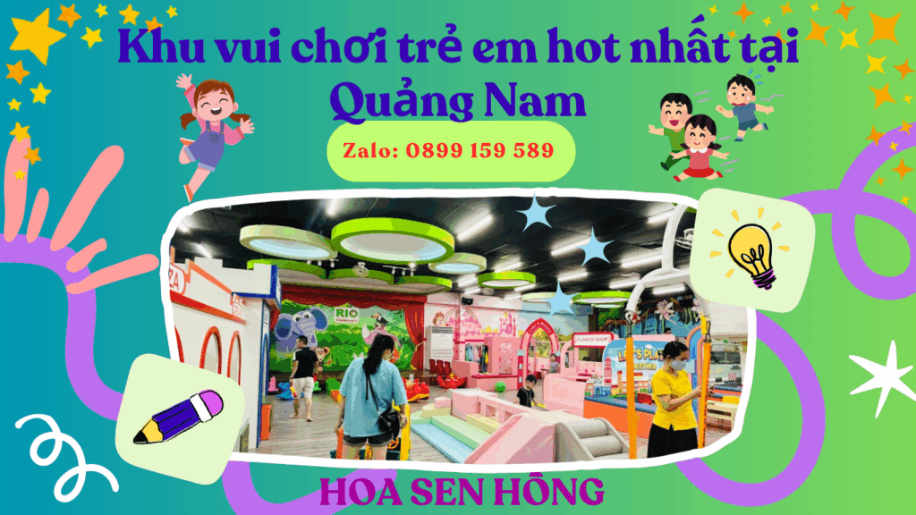 Khu vui chơi trẻ em hot nhất tại Quảng Nam