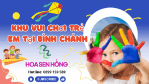 Khu Vui Chơi Trẻ Em Tại Bình Chánh,